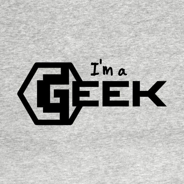 I am a Geek! (BLACK) by spiderman1962